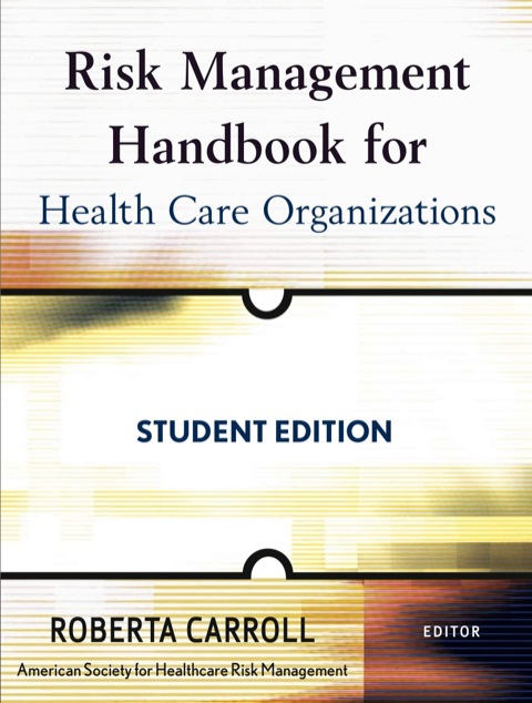 Risk Management Handbook for Health Care Organizations